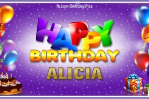 Happy Birthday Alicia Happy Birthday Alicia