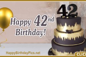 Happy 42nd Birthday with Black Cake Happy 42nd Birthday with Black Cake