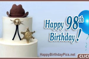 Happy 98th Birthday with Gold Sheriff Badge Happy 98th Birthday with Gold Sheriff Badge