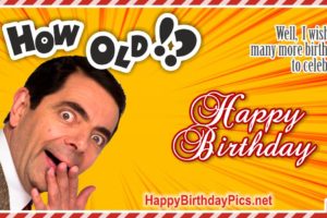 Happy Birthday – How Old Are You? Happy Birthday – How Old Are You?