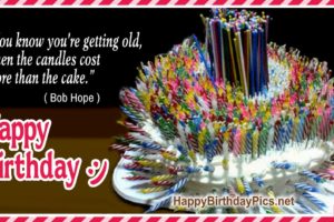 Happy Birthday – Candles Cost More Than Your Cake Happy Birthday – Candles Cost More Than Your Cake