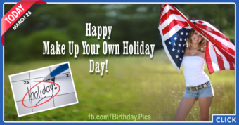 Make up your own holiday day, 26 March