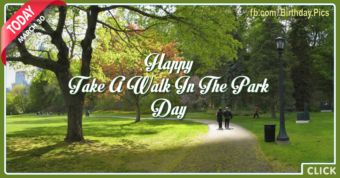 Happy Take A Walk In The Park Day - 30 March