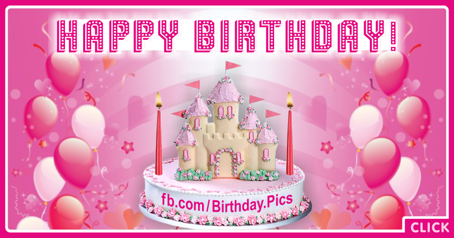 Castle Pink Balloons Happy Birthday Card For A Sweety for celebrating