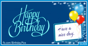 Have A Nice Day Blue Happy Birthday Card