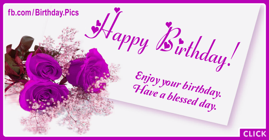 Have Blessed Day Happy Birthday Card for celebrating