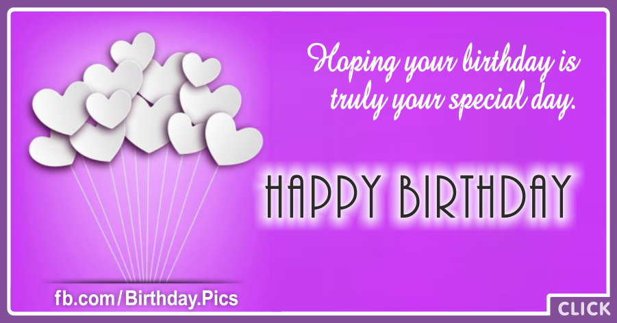 Truly Special Day Happy Birthday Card for celebrating