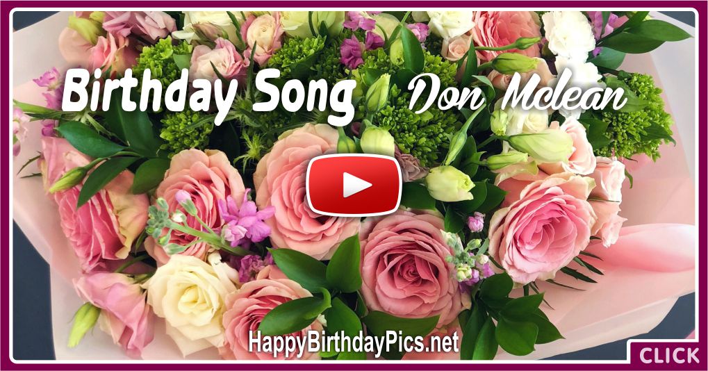 Don McLean Birthday Song With Lyrics