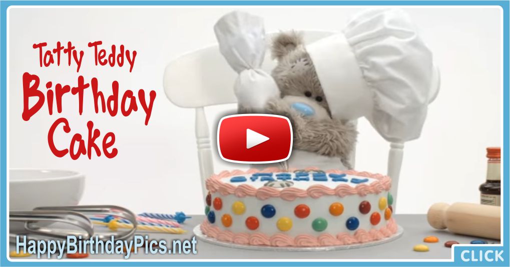 Tatty Teddy Birthday Cake Video Birthday Card