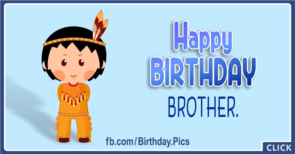 Happy Birthday Brother - Native American Style Greeting