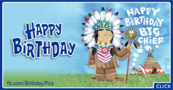 happy birthday big chief, native american