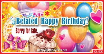 Belated Birthday Greetings - Balloons