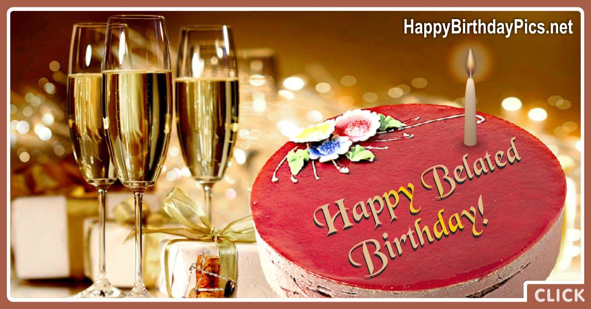 Belated Birthday Wishes updated... - Belated Birthday Wishes