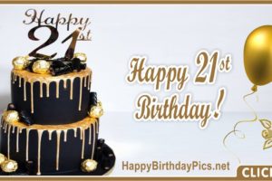 Happy 21st Birthday – Black Gold