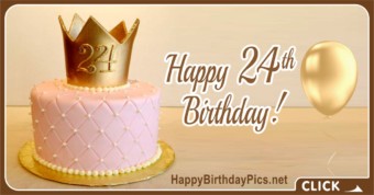 Happy 24th Birthday Golden Crown