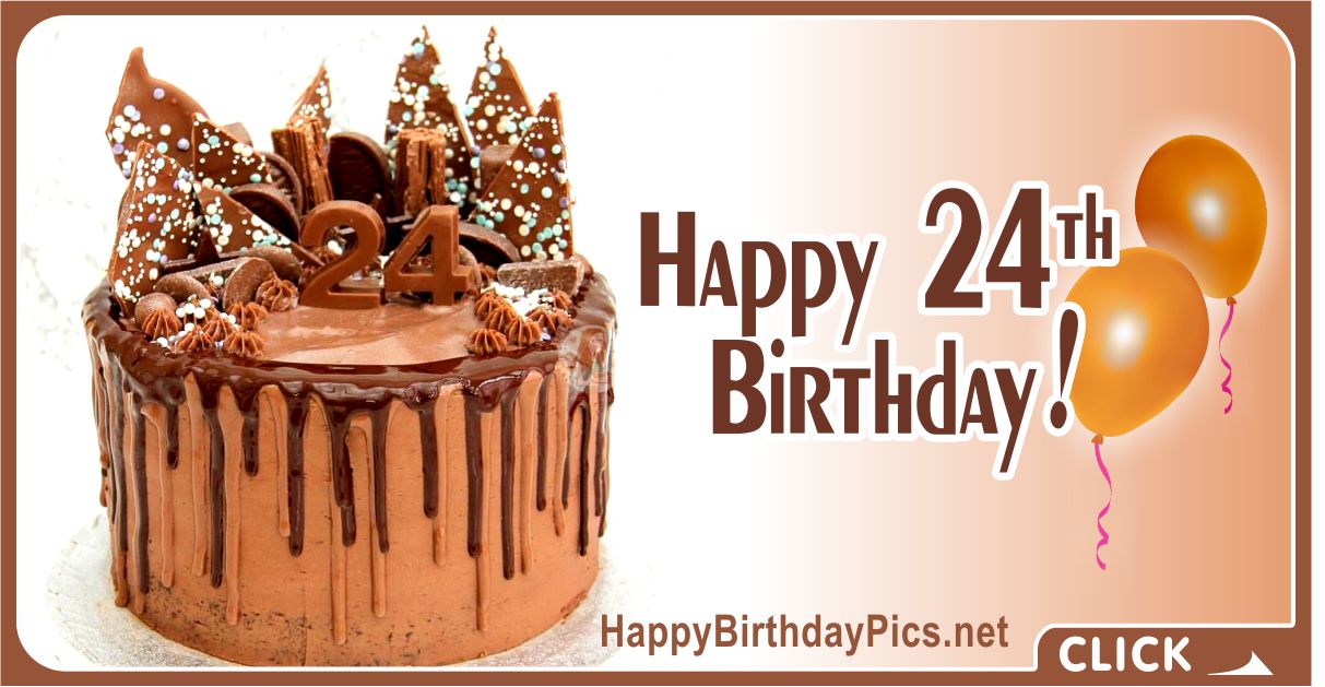 Happy 24th Birthday Video with Chocolate Cake Card Equivalents