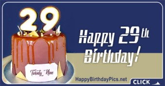 Happy 29th Birthday with Caramel Cake