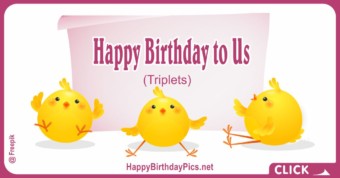 Happy Birthday to Us (Triplets)