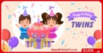 Happy Birthday Twins with Cake and Gifts