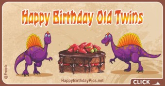 Happy Birthday Old Twin Dinosaurs