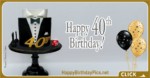 Happy 40th Birthday with Gold Tuxedo
