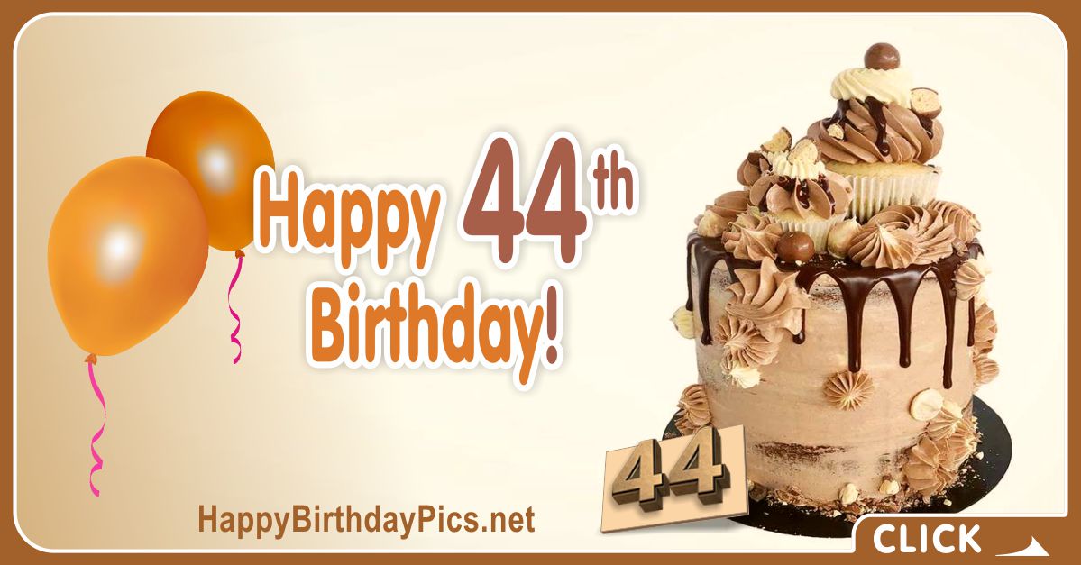 Happy 44th Birthday with Caramel Chocolate Card Equivalents