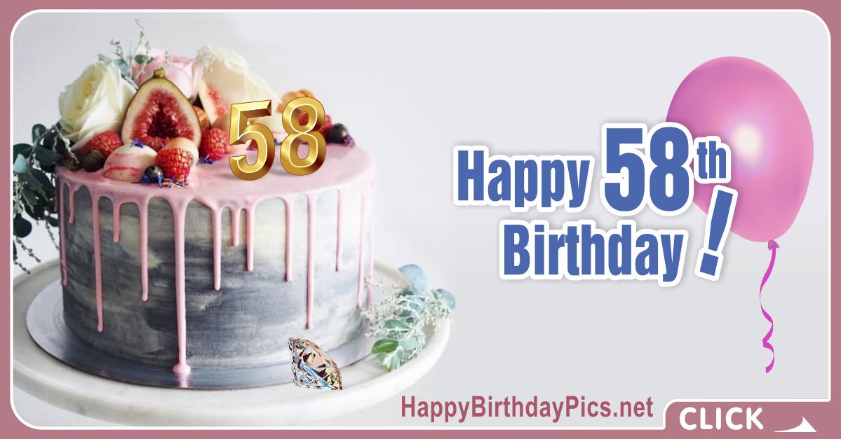 Happy 58th Birthday with Fig Cake Card Equivalents