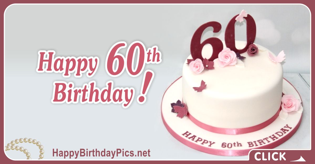 Happy 60th Birthday Video with Pink Roses Card Equivalents