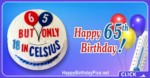 Happy 65th Birthday in Celsius