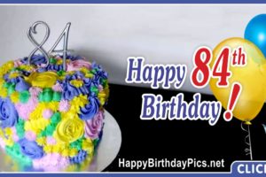 Happy 84th Birthday with Flower Cake