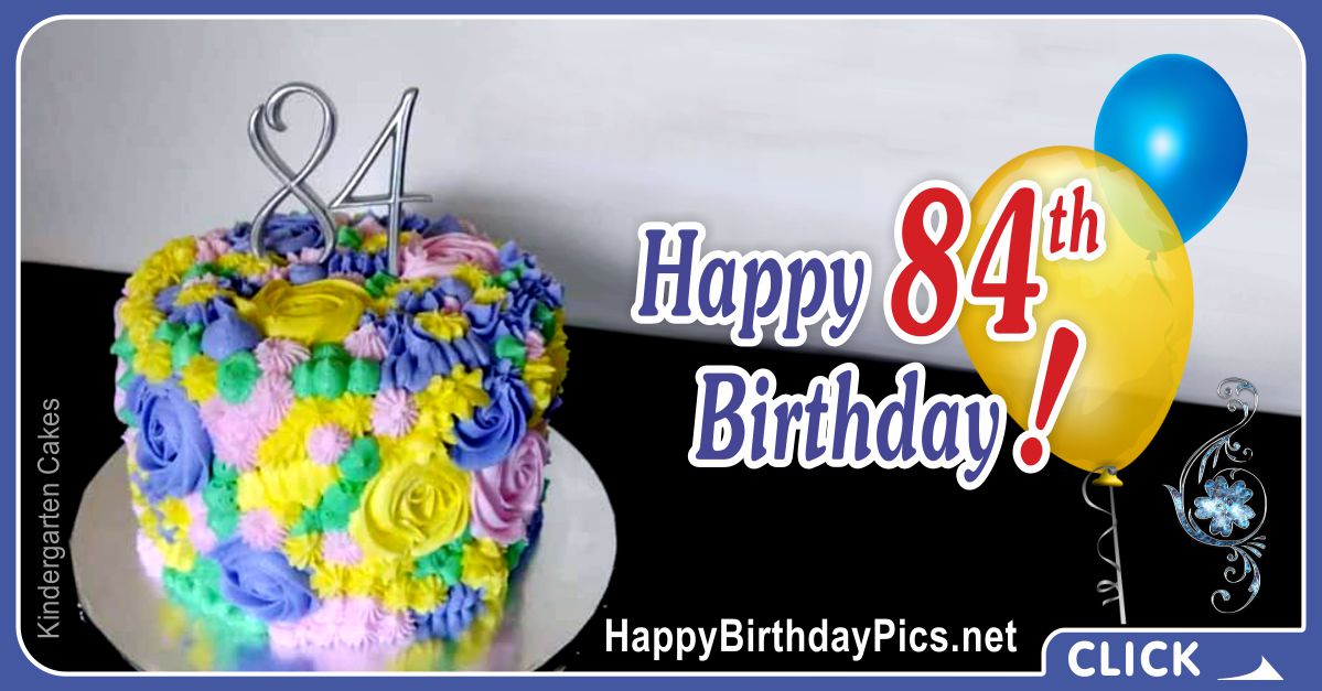Happy 84th Birthday with Flower Cake Card Equivalents