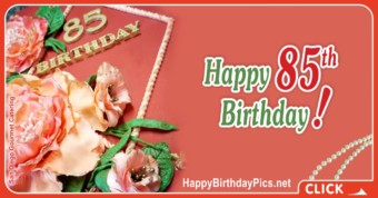 Happy 85th Birthday with Vintage Roses