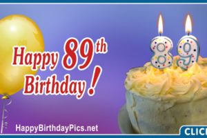 Happy 89th Birthday with Yellow Cake