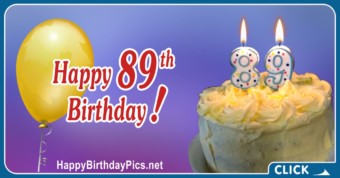 Happy 89th Birthday with Yellow Cake