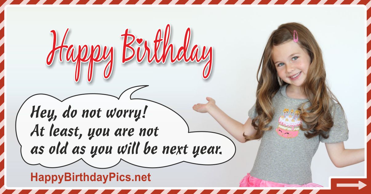 Happy Birthday - Do Not Worry Funny Card Equivalents