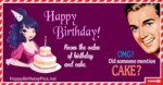 Happy Birthday, Know The Value of Cake