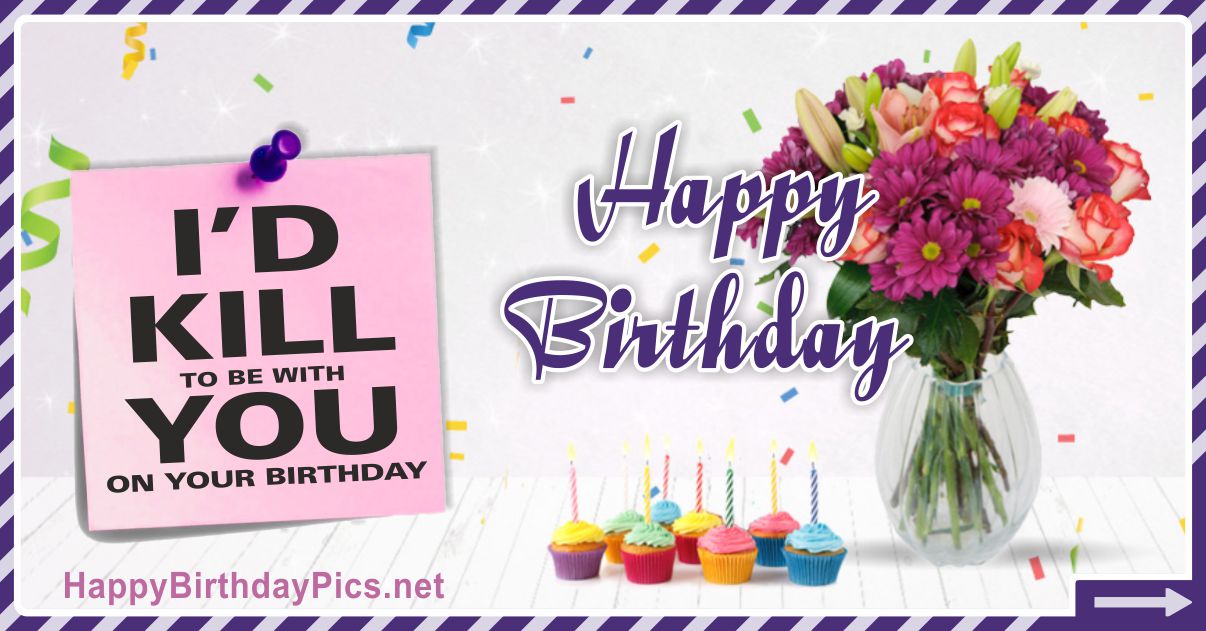 Happy Birthday - To Be With You Funny Card Equivalents