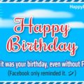 Happy Birthday, I Know It Without Facebook