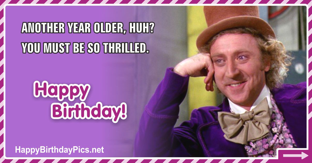 Happy Birthday Wishes About Being Thrilled Funny Card Equivalents
