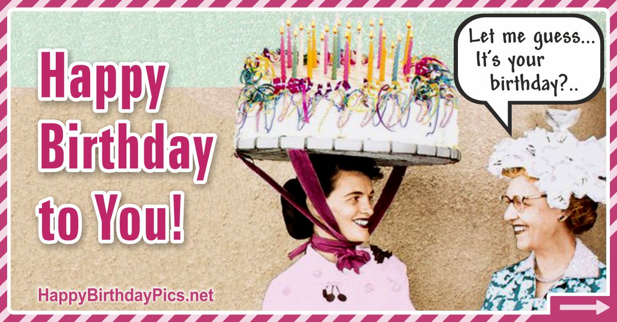 Happy Birthday To You - Let Me Guess Funny Card Equivalents