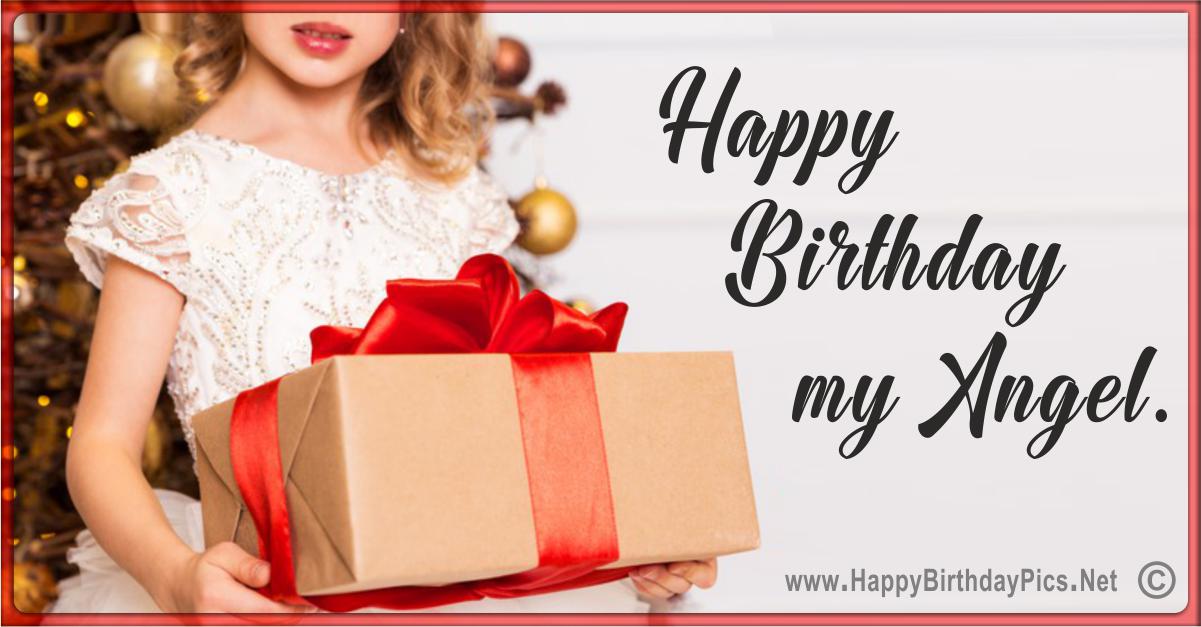 Happy Birthday Angel - Have The Best Gifts Ever Card Equivalents