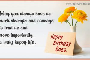 Happy Birthday Boss – Have Strength and Courage