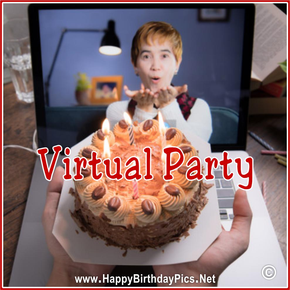 Virtual party, online birthday celebration photos