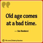 Elderly Old Quotes Pictures 10