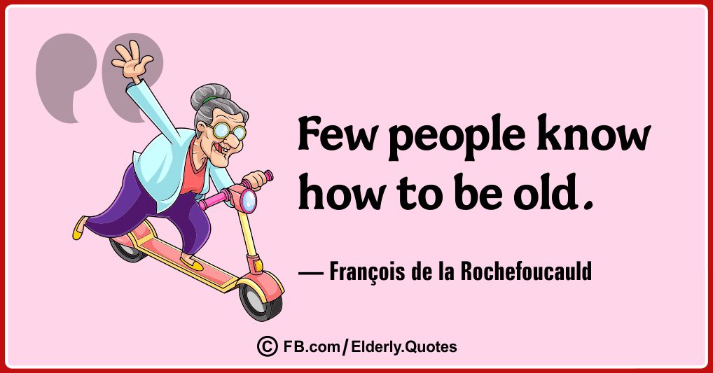 Funny and Wise Oldness Quotes 1