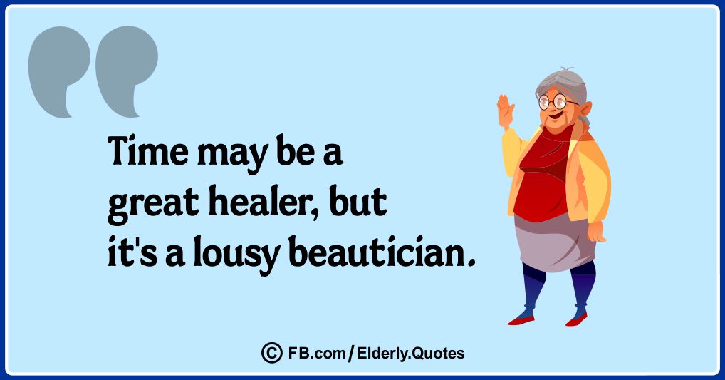 Funny and Wise Oldness Quotes 3
