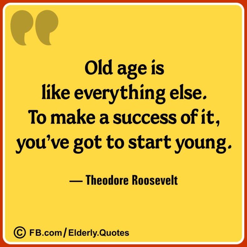 31 Funny and Wise Oldness Quotes to Share