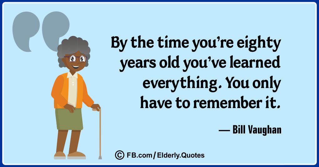 Funny and Wise Oldness Quotes 7