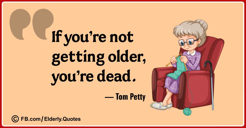 Funny and Wise Oldness Quotes 9