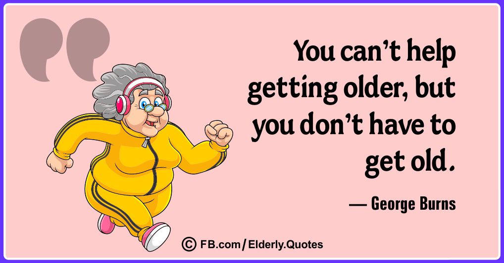 Funny and Wise Oldness Quotes 11